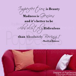 Removable Wall Decal- It's Better to Be Absolutely Ridiculous Than ...