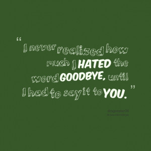 Never Say Goodbye Quotes