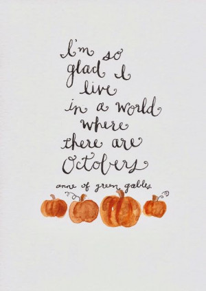 ... October Quote, October Autumn, Calligraphy Quote, Anne Shirley, Carpe