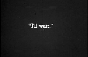 quote, waiting, words