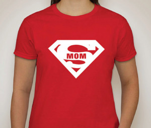 Funny Super Mom Quotes Super mom tshirt t shirt
