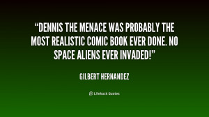 quote-Gilbert-Hernandez-dennis-the-menace-was-probably-the-most-242141 ...