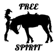 cowgirl quotes | Free Spirit Cowgirl With Horse Decal More