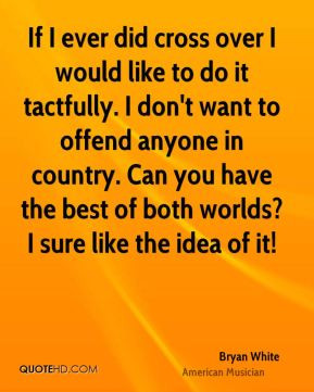 If I Offend You Quotes