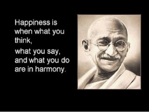 Mahatma Gandhi #quotes. Happiness happens when everything is in ...