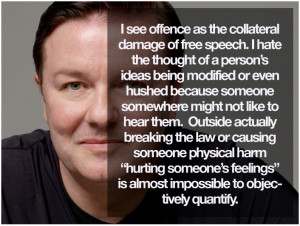 Ricky Gervais quote on offending people