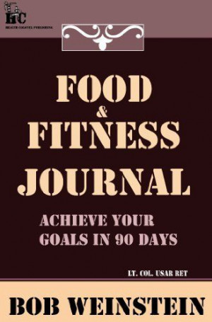Food & Fitness Journal by Bob Weinstein LtCol Ret. $4.75. http://www ...