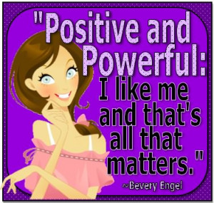 Positive And Powerful