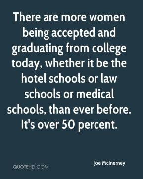 There are more women being accepted and graduating from college today ...