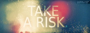Take Risk Funny Quotes