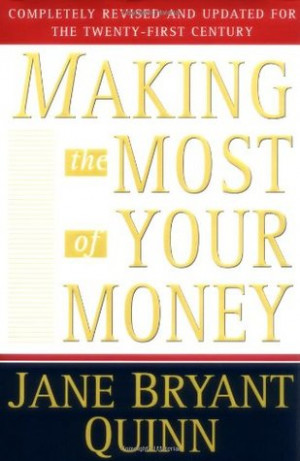Making the Most of Your Money: Completely Revised and Updated for the ...