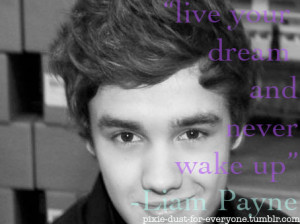 ... liam payne quote #liam payne quotes #one direction quotes #one