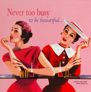 Never Too Busy To Be Beautiful