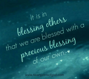 blessing others quotes god bible blessed bless blessings someone when quotesgram heartprints visit