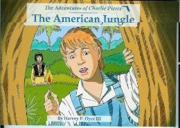 ... American Jungle, the Adventures of Charlie Pierce” as Want to Read