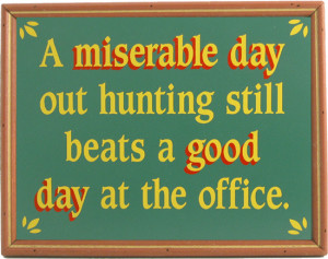 Hunting Quote Funny Sign