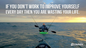 Work to Improve Yourself Every Day If you don’t work to improve ...