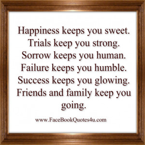 Happiness, success, failure, sorrow, friends and family