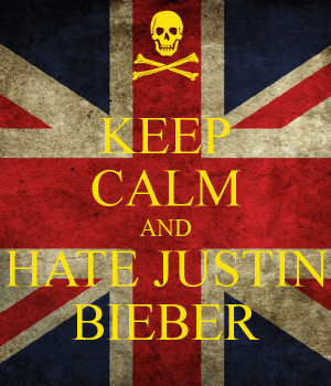 Calm And Hate Justin Bieber