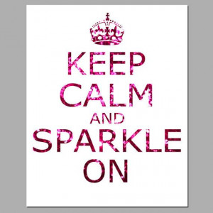 and Sparkle On - 8 x 10 Inspirational Popular Quote Print in Glitter ...