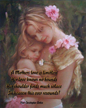 There is no greater love than a mother's love for her child :-)