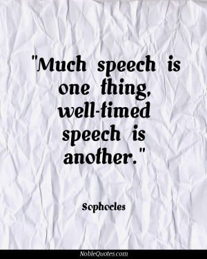 Speech Quotes | http://noblequotes.com/