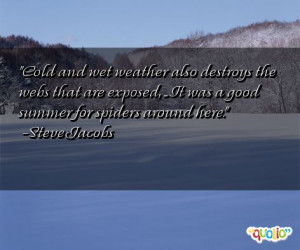 Quotes on Cold Weather http://www.famousquotesabout.com/quote/Cold-and ...