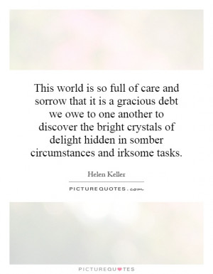 ... sorrow-that-it-is-a-gracious-debt-we-owe-to-one-another-to-quote-1.jpg