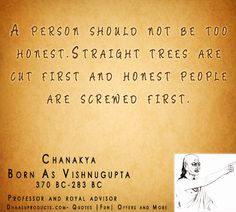 quotes chanakya dont be too honest more buy quotes quotes chanakya ...