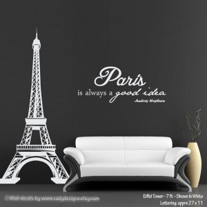 ... Quote - Paris is Always a Good Idea - French Theme - Home Decor - Wall
