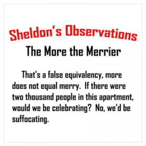 ... > Wall Art > Posters > Sheldon's The More the Merrier Quote Poster