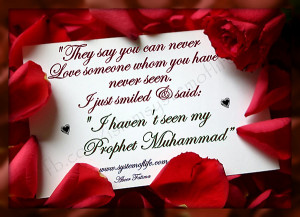 ... Seen My Prophet Muhammad But I Love Him Dearly 20130529 1496692674