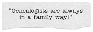 funny genealogy saying: 