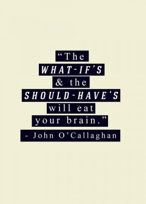 quotes_What eats your brain - by John O'Callaghan
