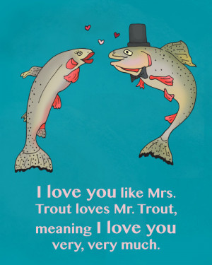 ... translation i love you like mrs trout loves mr trout meaning i love