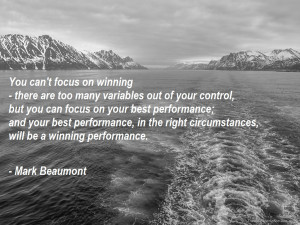 Motivational Quote by Mark Beaumont.