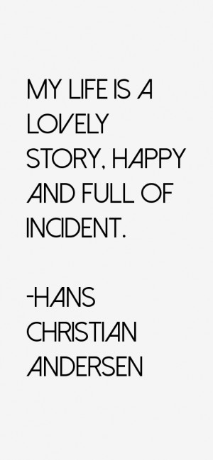 Hans Christian Andersen Quotes & Sayings