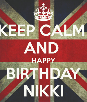 Keep Calm and Happy Birthday Nikki HD Wallpaper