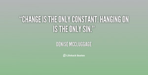 The Only Constant Is Change Quote