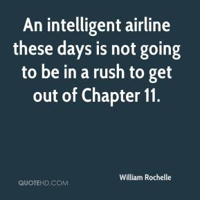 An intelligent airline these days is not going to be in a rush to get ...