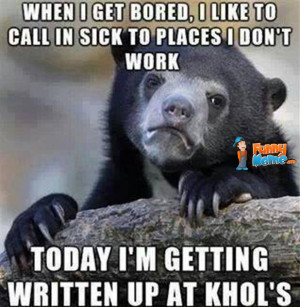 Funny Memes – Call in sick to places I don’t work