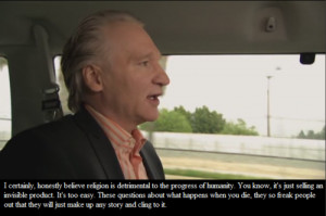 Bill Maher Atheist Quotes