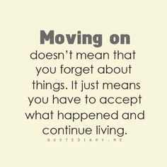 ... You Have To Accept What Happen And Continue Living - Divorce Quote