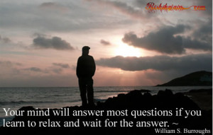 Quotes About Relaxing Your Mind http://rishikajain.com/2011/10/31/your ...