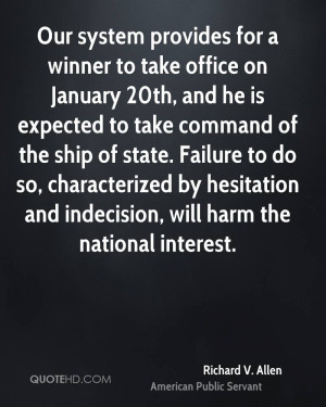 ... by hesitation and indecision, will harm the national interest