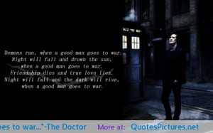 Demons run when a good man goes to war…”-The Doctor motivational ...
