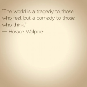 Horace Walpole quote