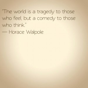 Horace Walpole quote