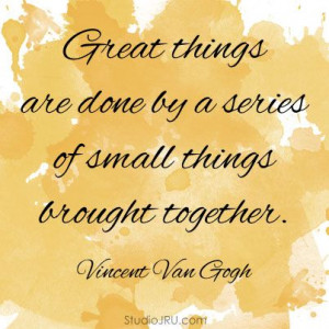 great things quote from van gogh.