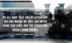 We all have that one relationship. The one where we feel like we've ...